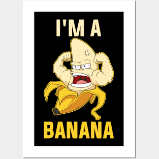 Im A Banana Funny Banana Gift Posters and Art